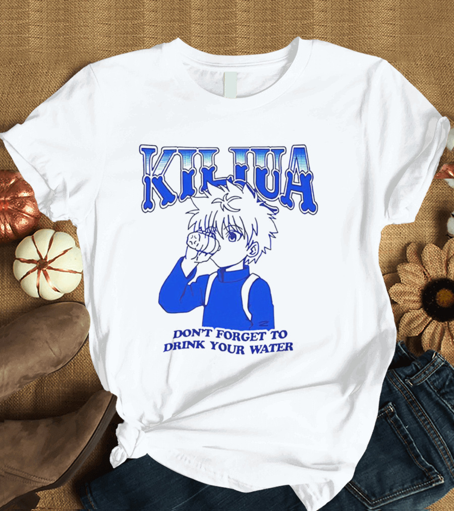 Killua Don't Forget To Drink Your Water T-Shirt