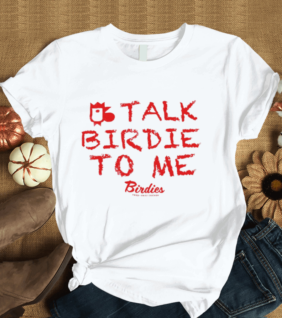 Talk Birdie To Me Birdies Red Text Trend T-Shirt
