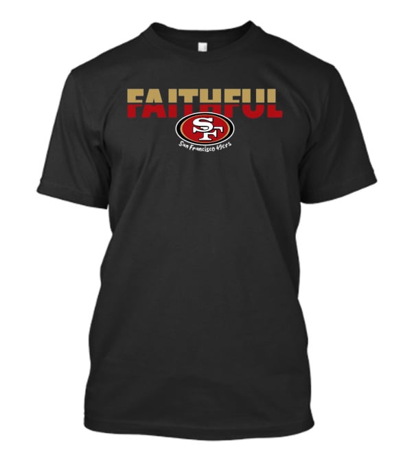 Faithful San Francisco 49ers SF T-Shirt