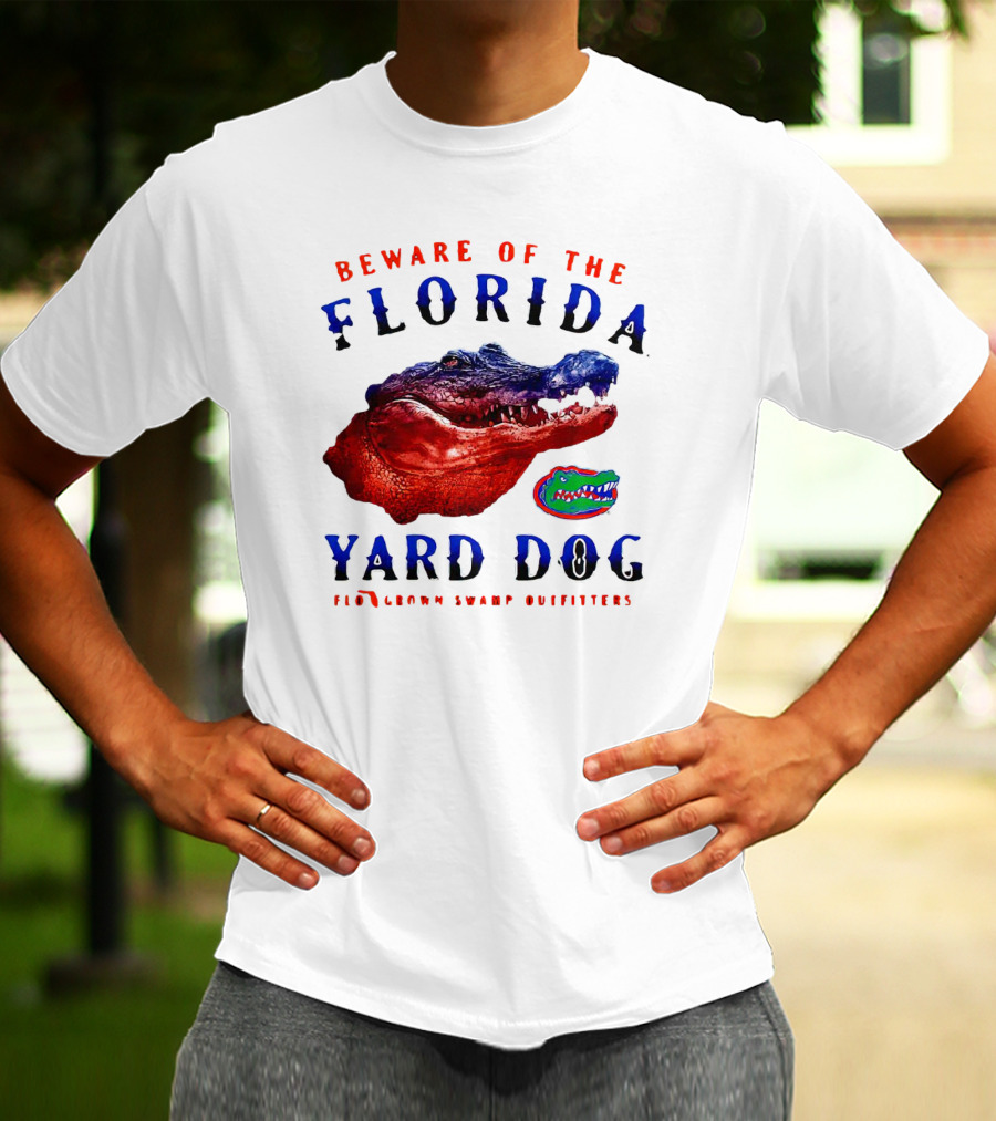 Beware Of The Florida Yard Dog Florida Gators FloGrown Swamp Outfitters T-Shirt