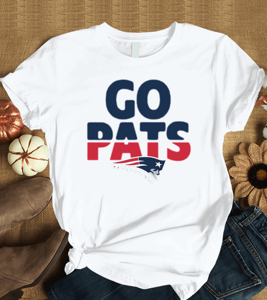 Go Pats New England Patriots T-Shirt
