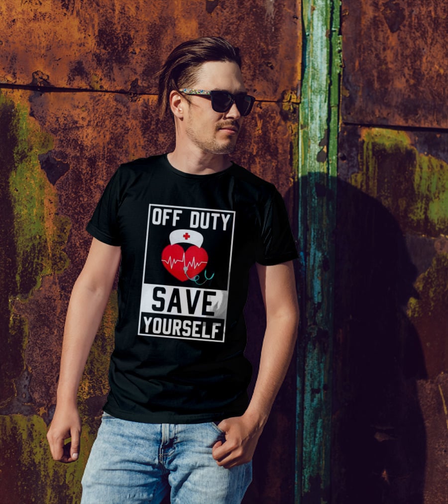OFF DUTY HEARTBEAT SAVE YOURSELF NURSE HAT T-Shirt