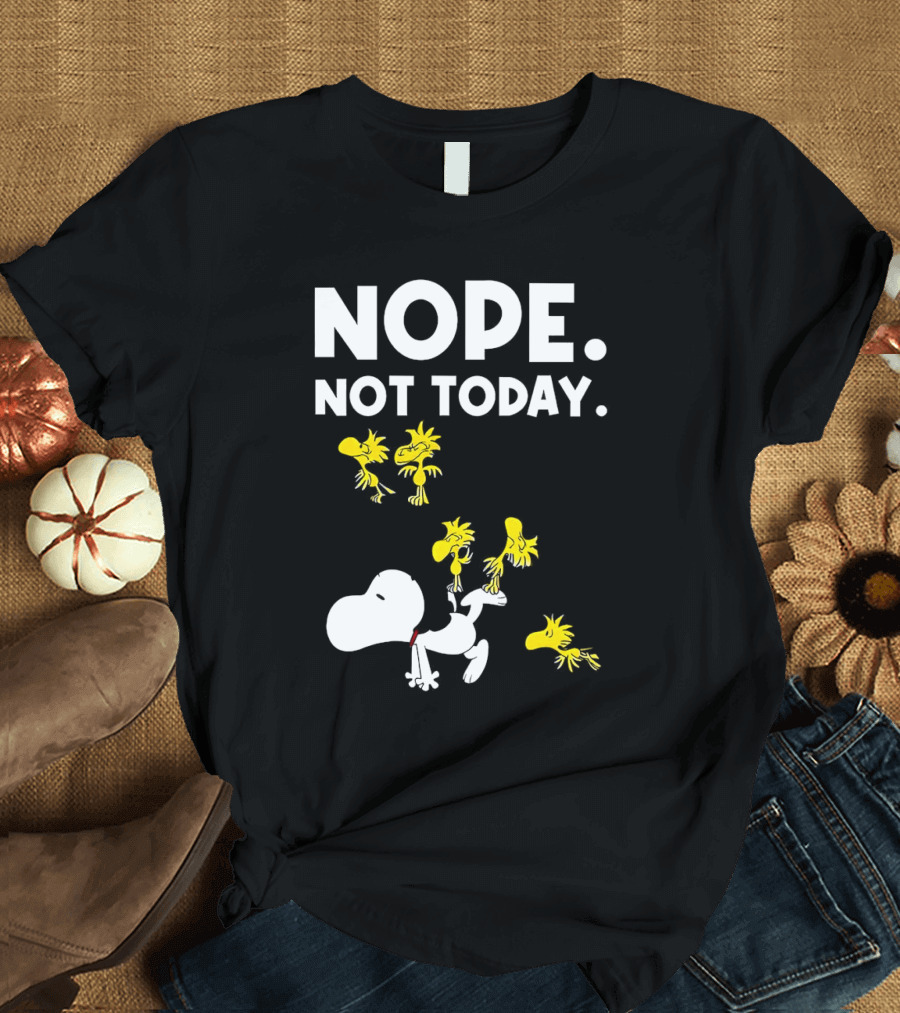 Snoopy Woodstock Nope Not Today T-Shirt