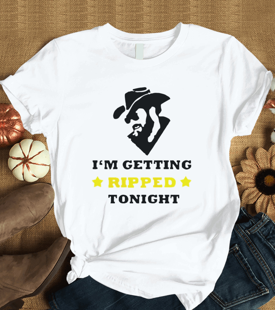 I'm Getting Ripped Tonight Cowboy T-Shirt