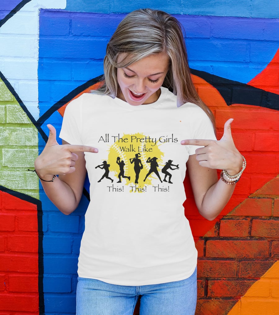 All The Pretty Girls Walk Like This Baseball Silhouettes T-Shirt