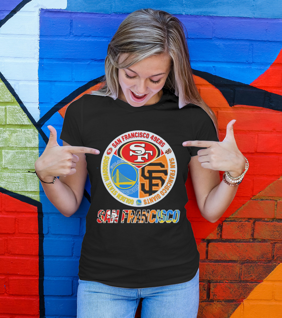 San Francisco 49ers Golden State Warriors Giants Logos San Francisco T-Shirt
