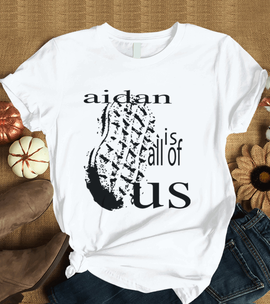 Aidan Is All Of Us Bootprint T-Shirt