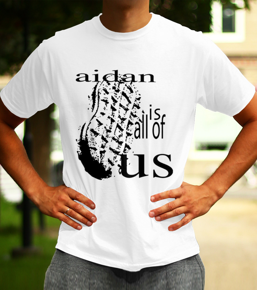 Aidan Is All Of Us Bootprint T-Shirt