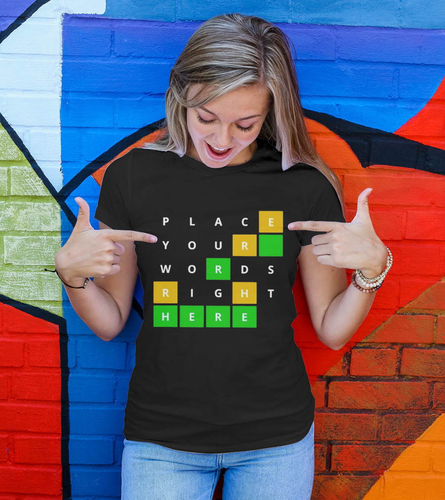 Place Your Words Right Here Wordle T-Shirt