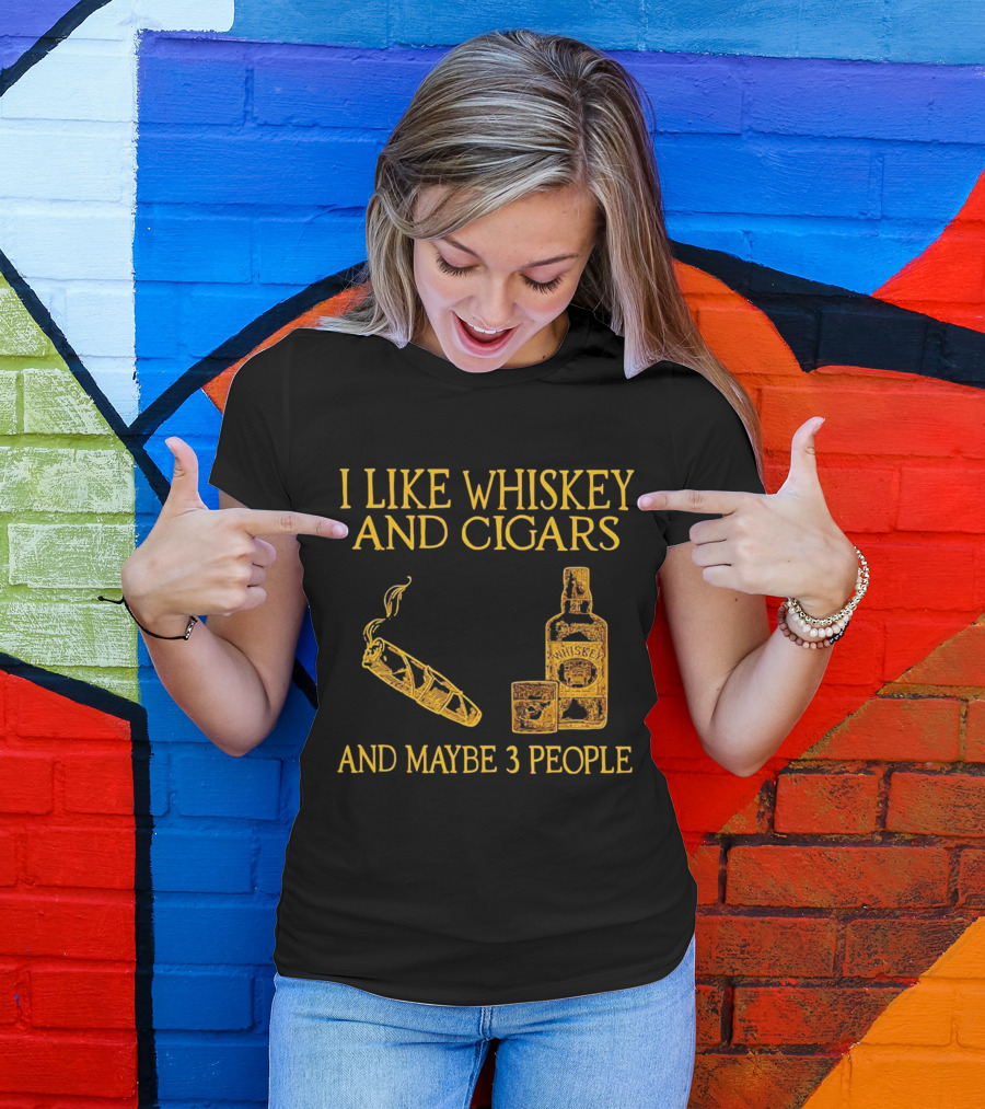 I Like Whiskey And Cigars And Maybe 3 People Bottle Glass Cigar T-Shirt