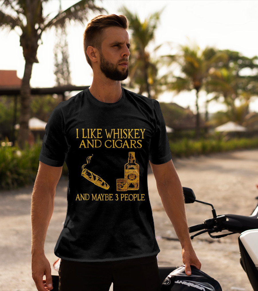 I Like Whiskey And Cigars And Maybe 3 People Bottle Glass Cigar T-Shirt