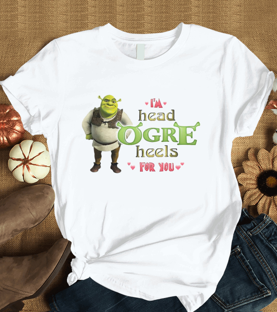 Shrek I’m Head Ogre Heels For You Image With Heart Symbols T-Shirt