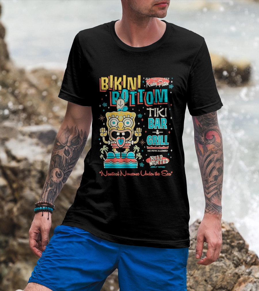 Bikini Bottom Tiki Bar And Grill Nautical Nonsense Under The Sea Help Wanted SpongeBob SquarePants Krabby Patties T-Shirt