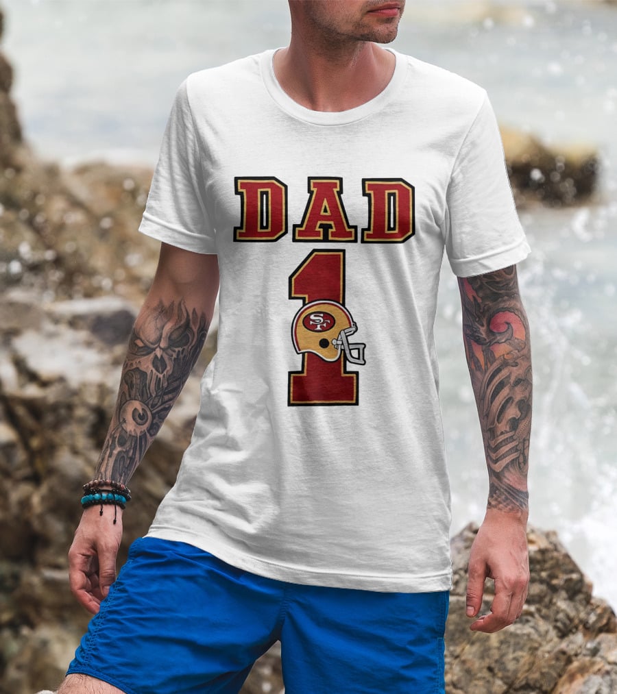 San Francisco 49ers Dad Number 1 Football Helmet T-Shirt