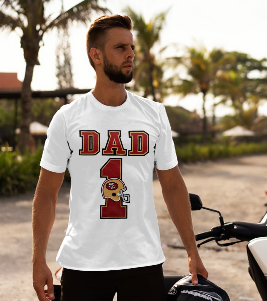 San Francisco 49ers Dad Number 1 Football Helmet T-Shirt