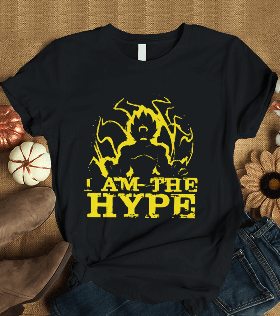 Vegeta I Am The Hype Super Saiyan Yellow Aura T-Shirt
