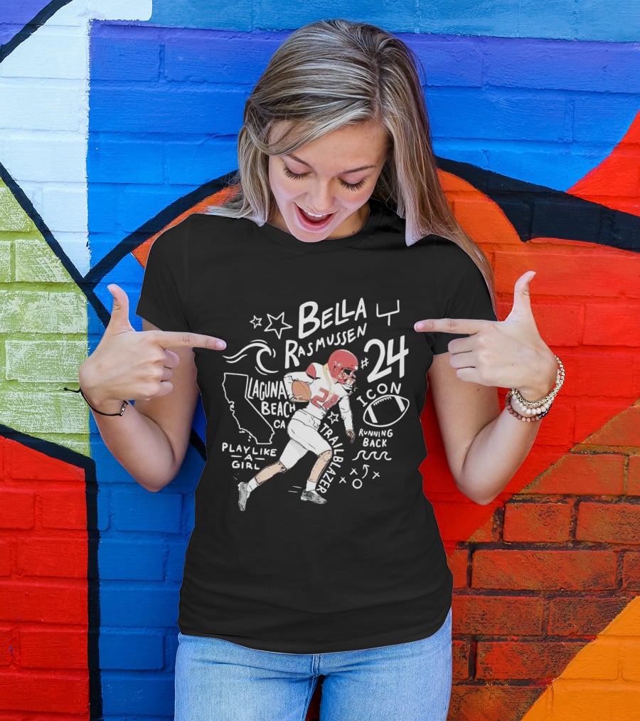 Bella Rasmussen #24 Running Back Icon Laguna Beach CA Trailblazer Play Like A Girl T-Shirt