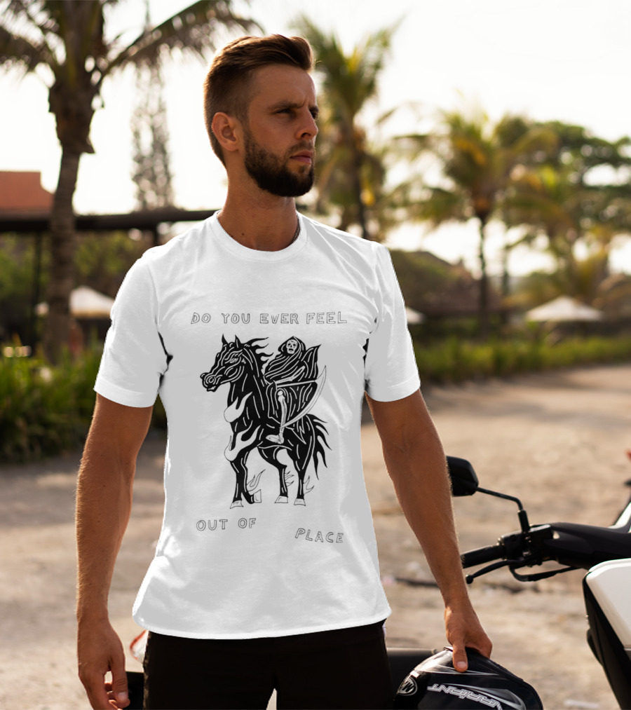 Do You Ever Feel Out Of Place Grim Reaper Riding Horse T-Shirt