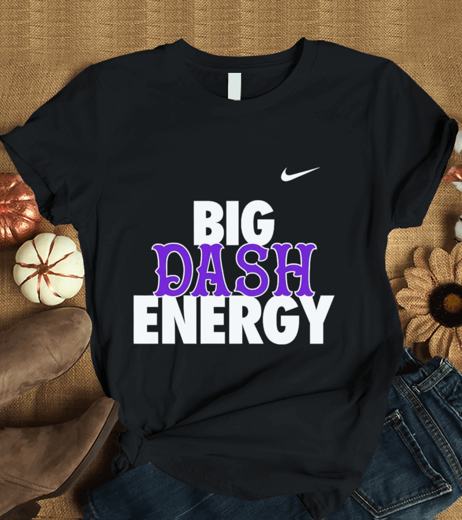 Big Dash Energy T-Shirt