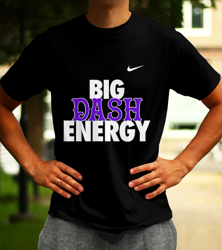 Big Dash Energy T-Shirt