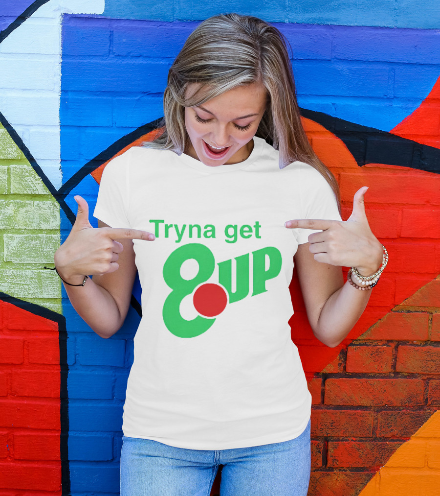 Tryna Get 8 Up Styled In 7UP Logo Font And Colors T-Shirt