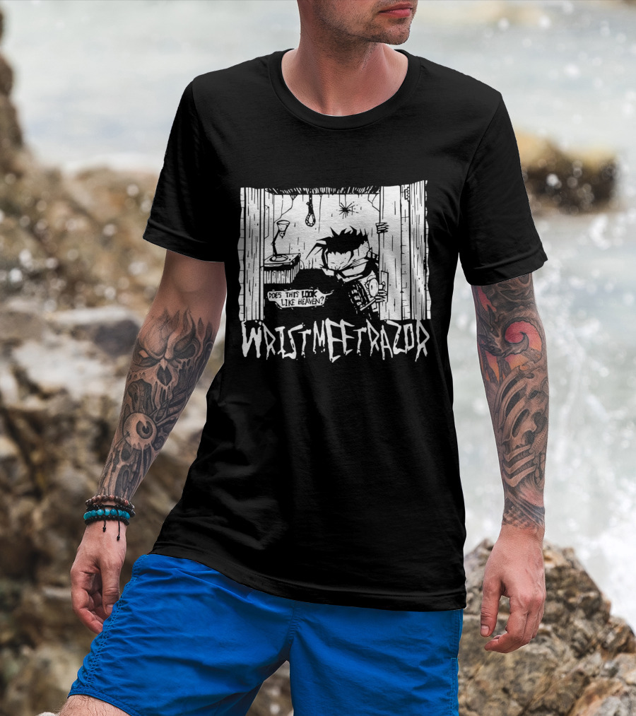Wristmeetrazor Does This Look Like Heaven Johnny The Homicidal Mania T-Shirt