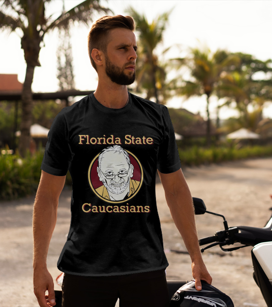 Florida State Caucasians Florida State Seminoles T-Shirt