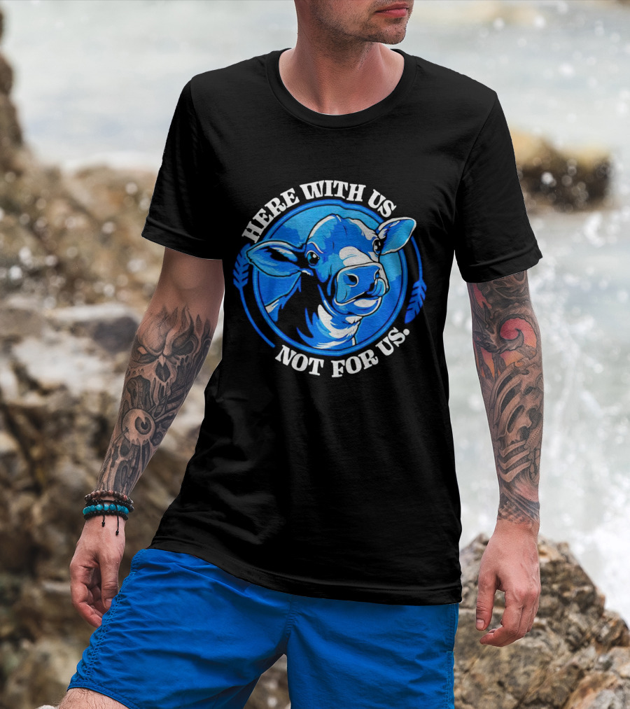 Here With Us Not For Us Blue Cow Circle T-Shirt