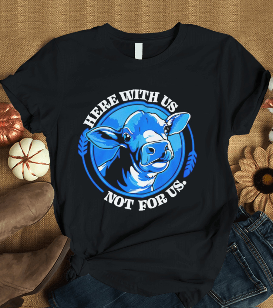 Here With Us Not For Us Blue Cow Circle T-Shirt