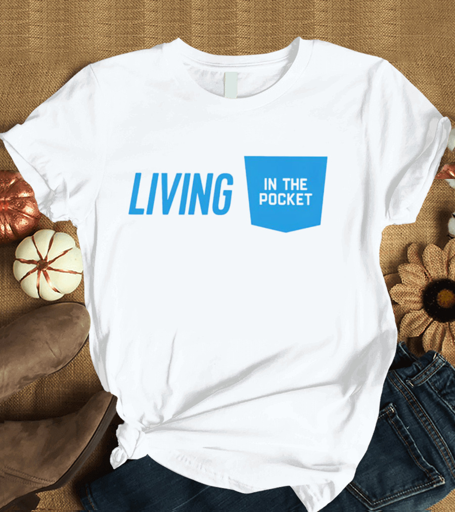 Living In The Pocket Blue Text Iconic Phrase T-Shirt