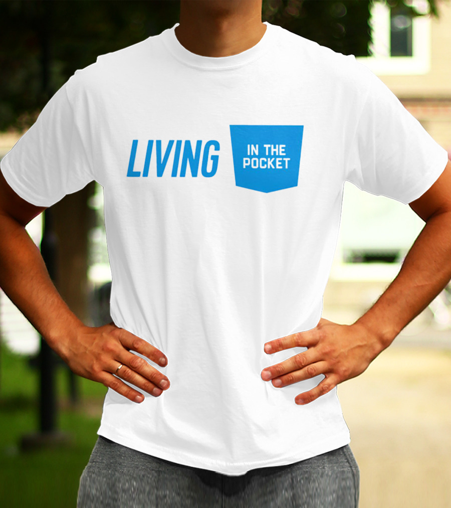 Living In The Pocket Blue Text Iconic Phrase T-Shirt