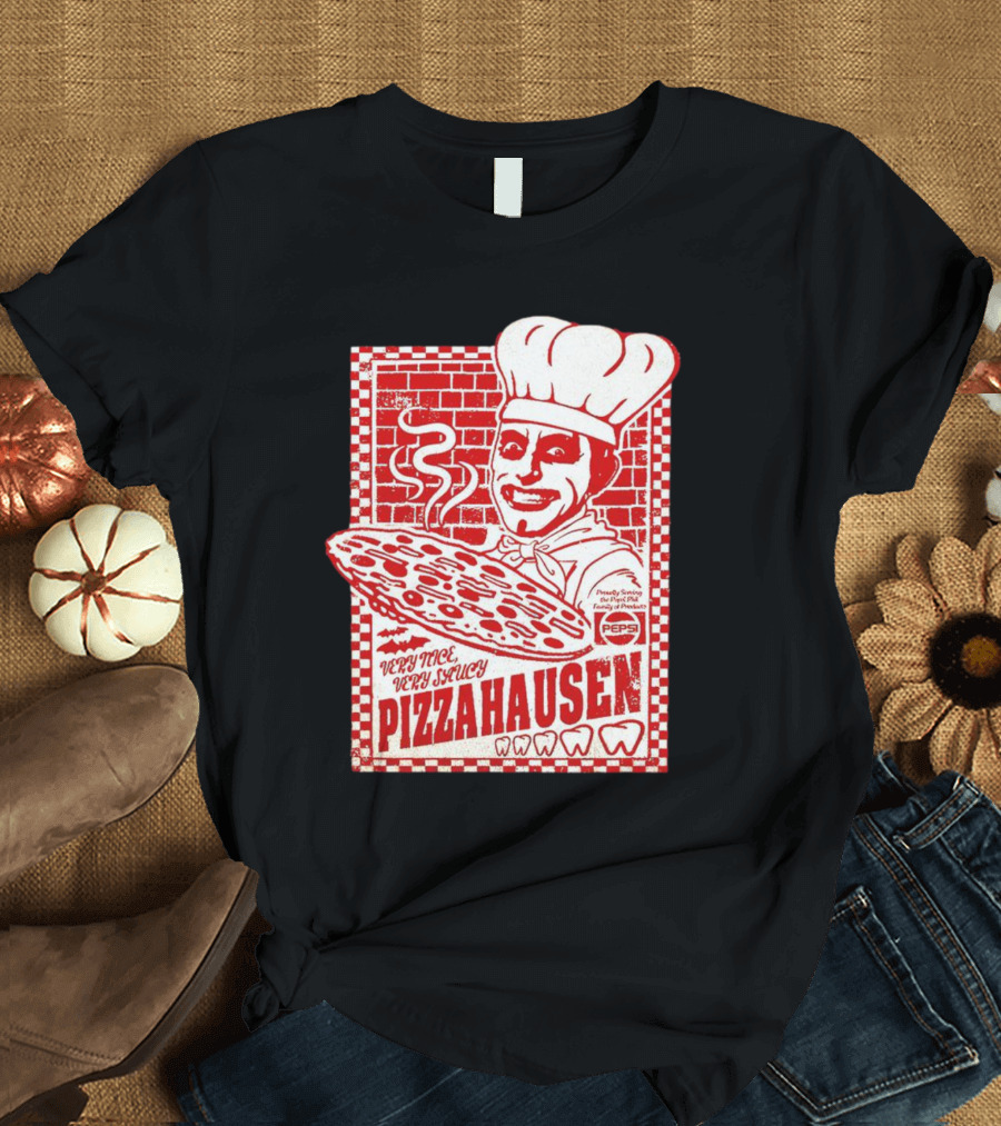 Very Nice Very Saucy Pizza Hausen Chef Holding Large Pepperoni Pizza T-Shirt