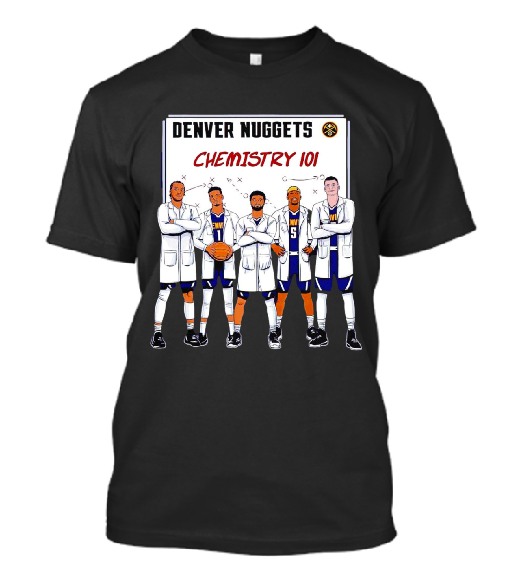 Denver Nuggets Chemistry 101 Team Synergy In Lab Coats T-Shirt