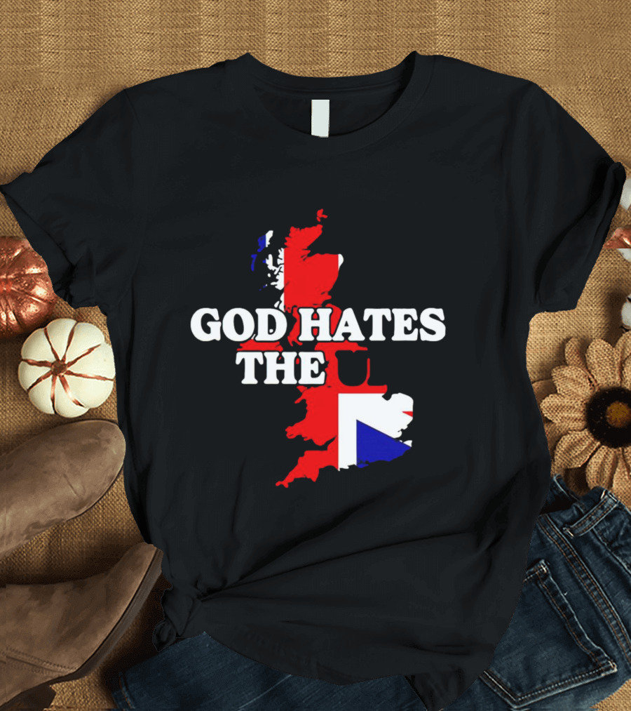 God Hates The UK Map With Union Jack Colors T-Shirt