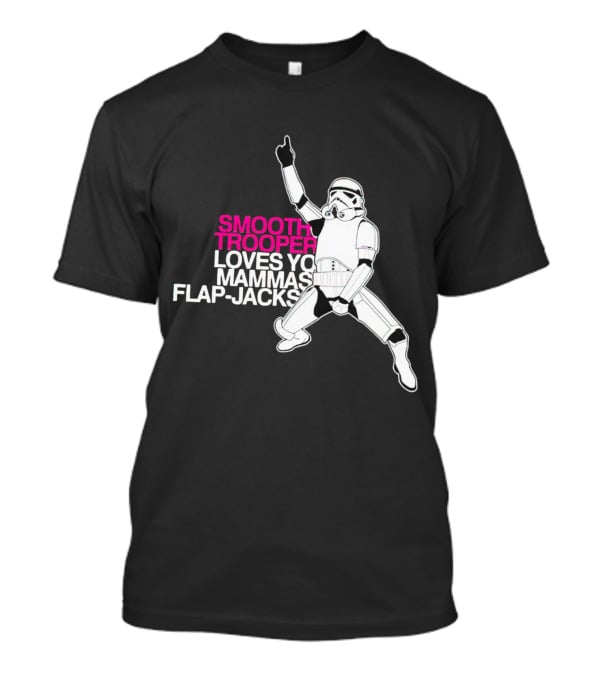 Smooth Trooper Loves Yo Mammas Flap-Jacks Stormtrooper Dance Pose T-Shirt