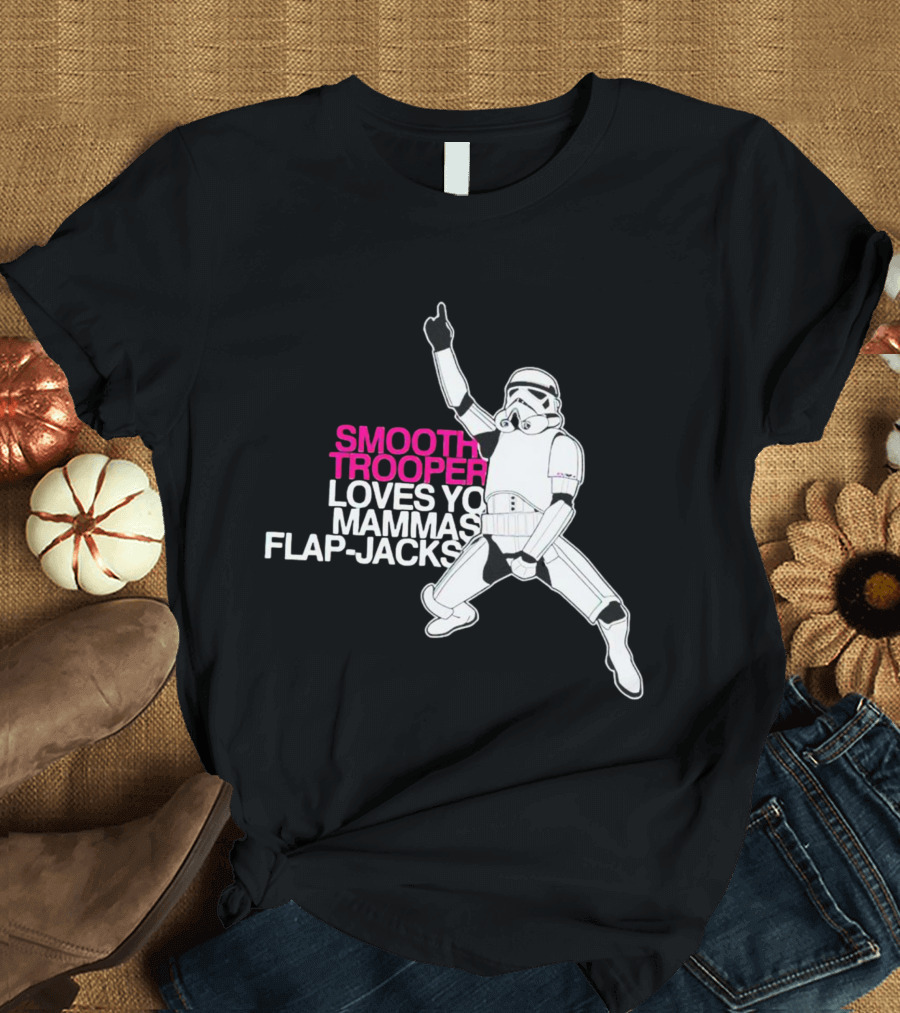Smooth Trooper Loves Yo Mammas Flap-Jacks Stormtrooper Dance Pose T-Shirt