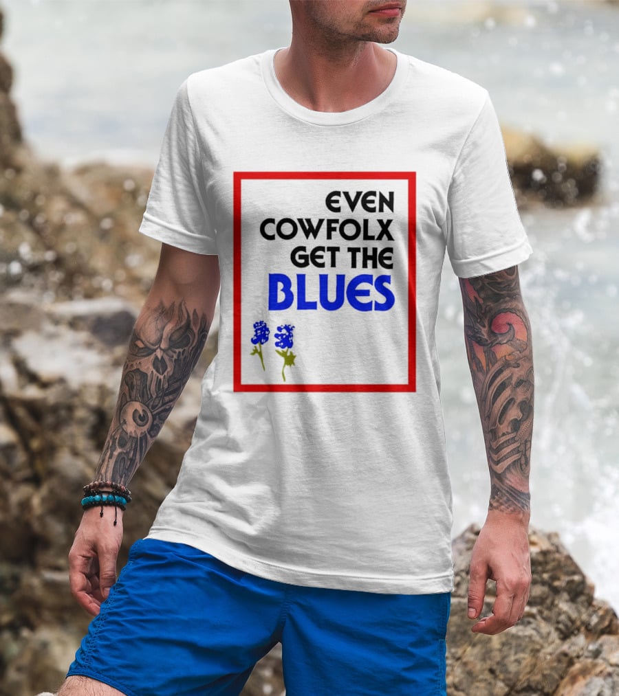 Even Cowfolx Get The Blues With Blue Roses T-Shirt