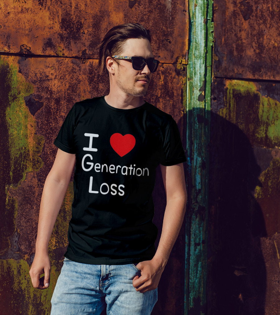 I Heart Generation Loss T-Shirt