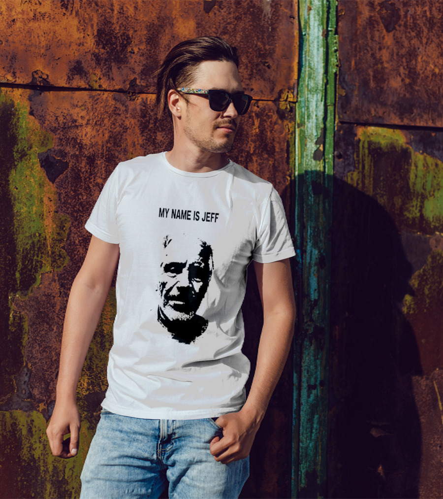 MY NAME IS JEFF T-Shirt