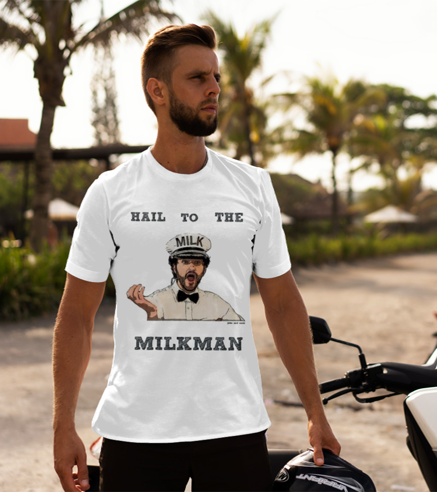 Hail To The Milkman Jake And Amir Milkman Iconic Comedy Sketch T-Shirt