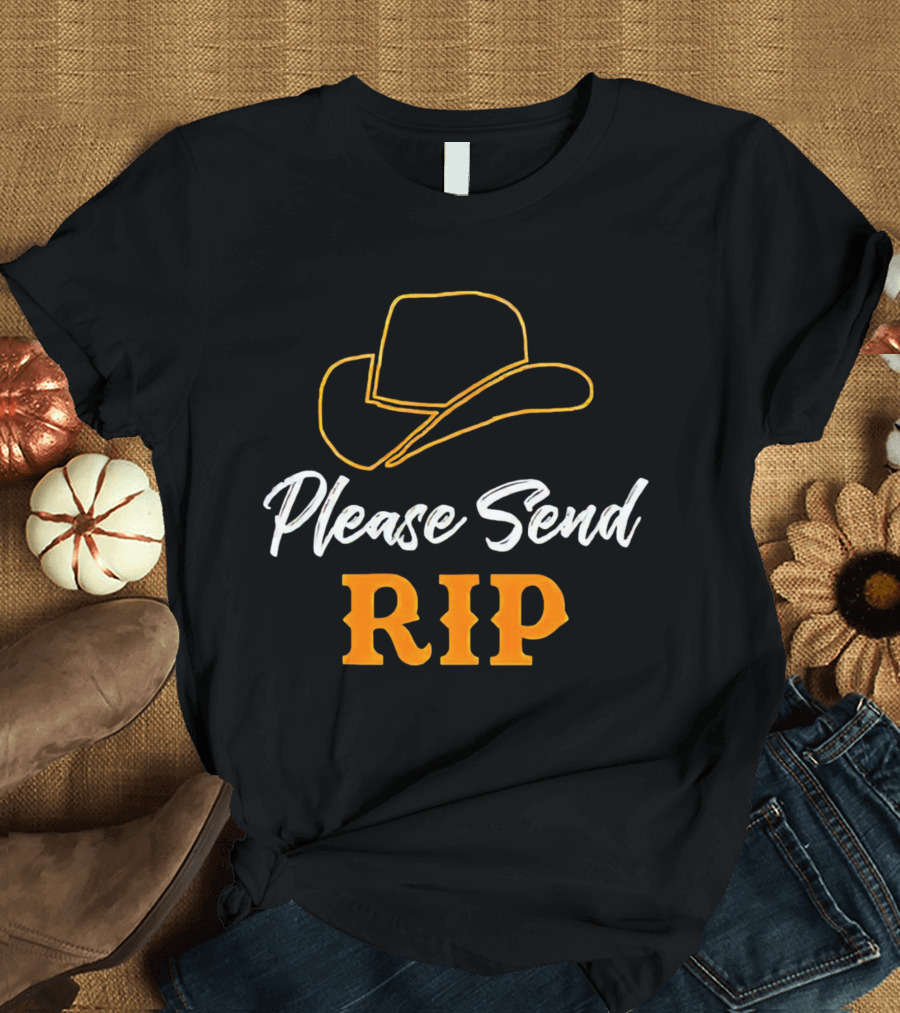 Please Send Rip Yellowstone Cowboy Hat T-Shirt
