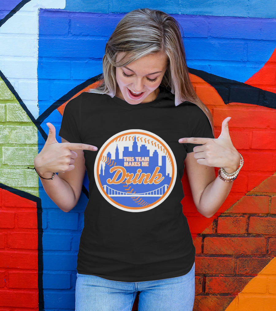 This Team Makes Me Drink New York Mets Skyline Baseball T-Shirt