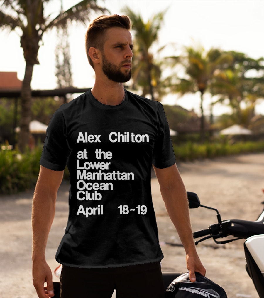 Alex Chilton At The Lower Manhattan Ocean Club April 18-19 T-Shirt