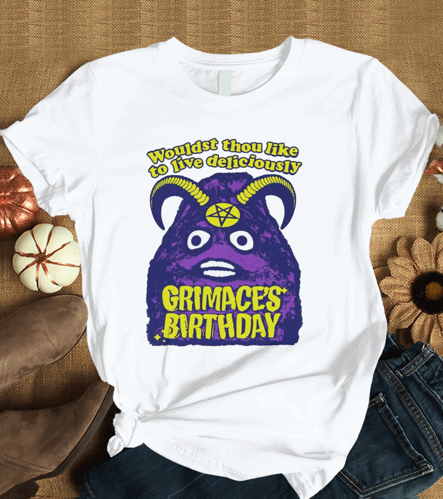 Grimace's Birthday Wouldst Thou Like To Live Deliciously Pentagram Horns T-Shirt