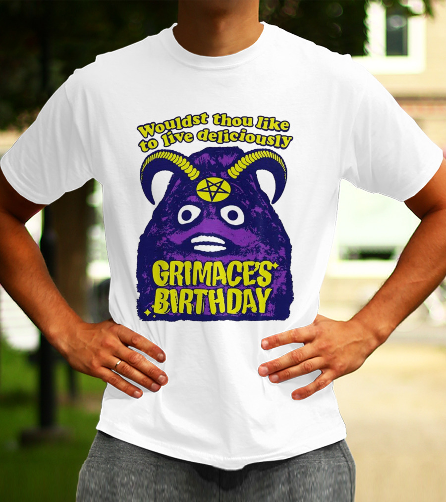 Grimace's Birthday Wouldst Thou Like To Live Deliciously Pentagram Horns T-Shirt