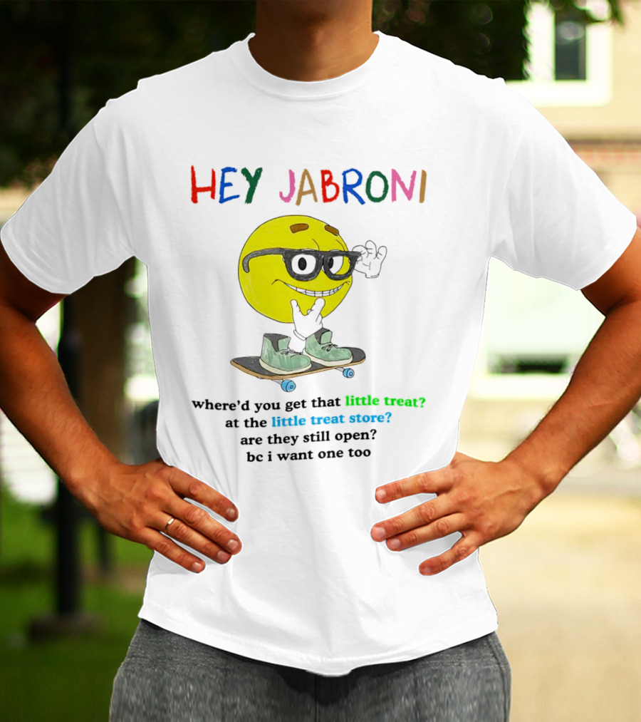 Hey Jabroni Little Treat Little Treat Store Skateboard Sunglasses T-Shirt