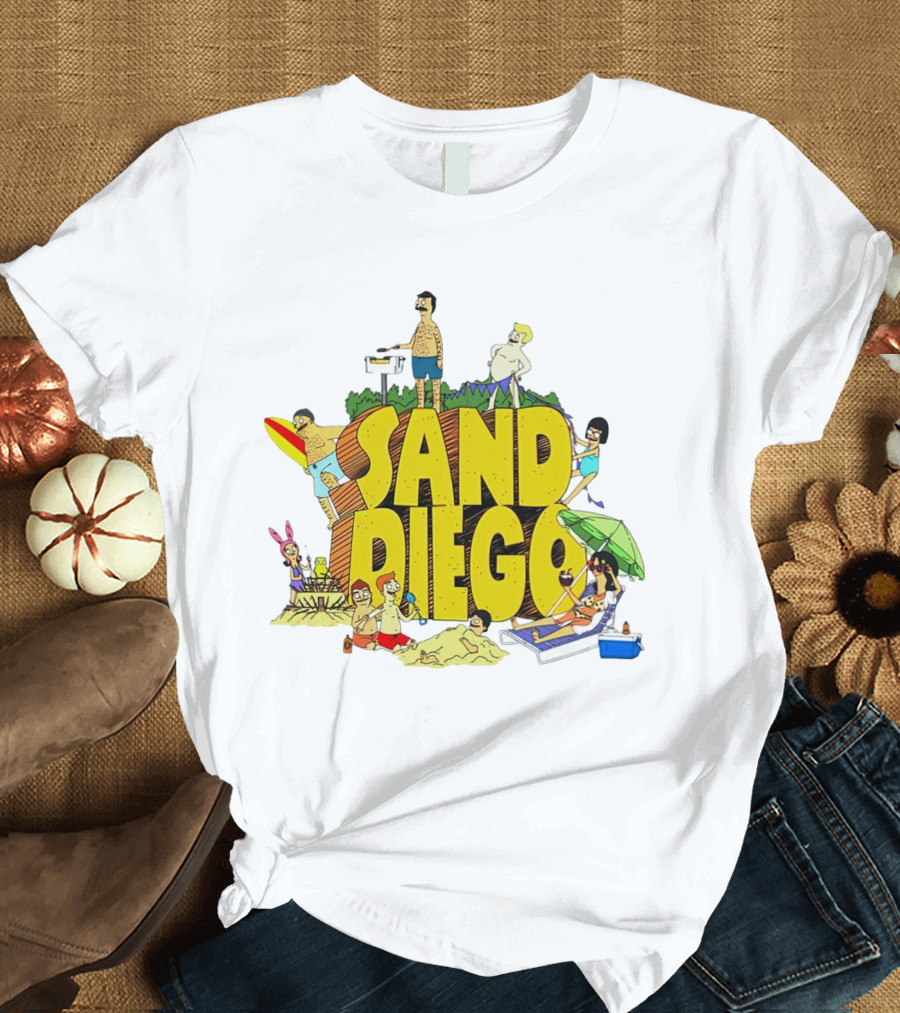 Bob's Burgers Sand Diego Beach Fun San Diego T-Shirt