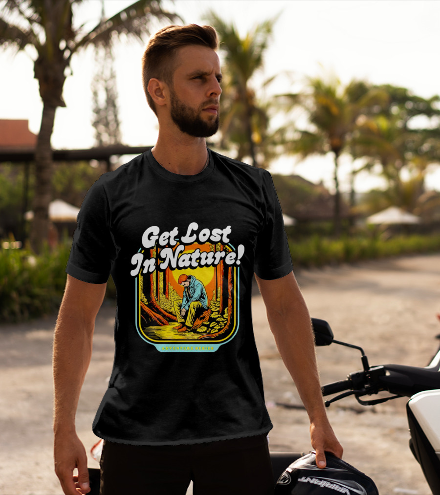 Get Lost In Nature Adventure Series T-Shirt