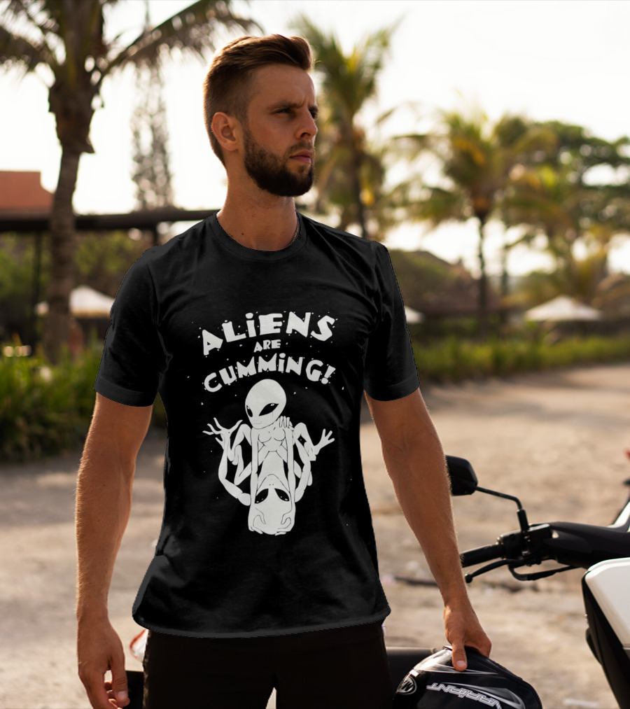Aliens Are Cumming Extraterrestrial Encounter T-Shirt