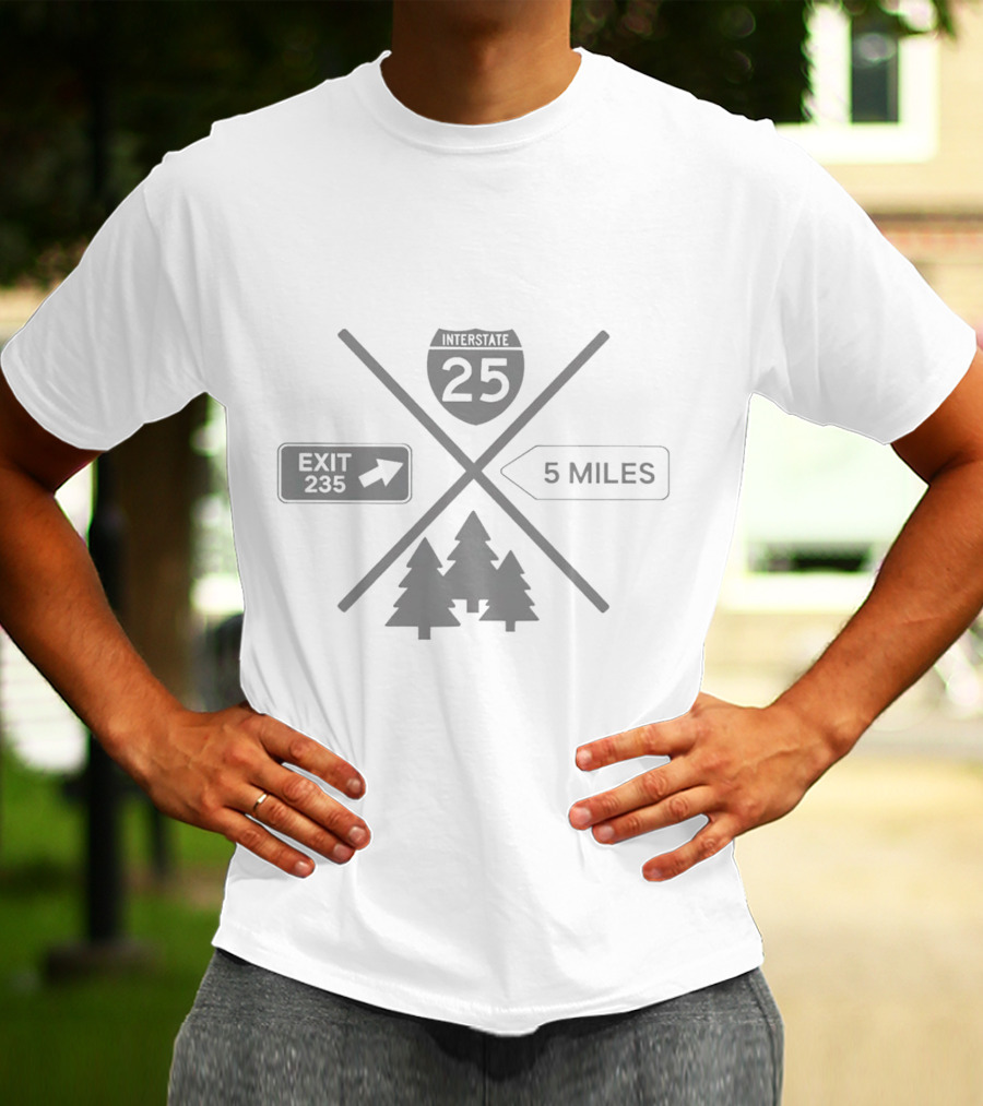 Interstate 25 Exit 235 5 Miles Forest T-Shirt